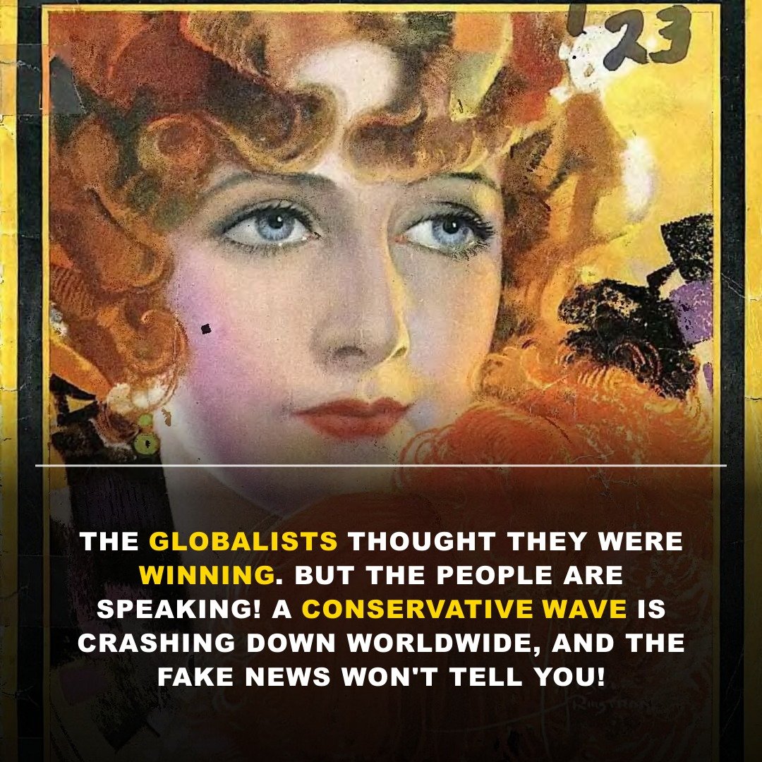 THEY’RE PANICKING! The Globalist Narrative Just CRUMBLED as Conservative Tsunami Sweeps the World!
