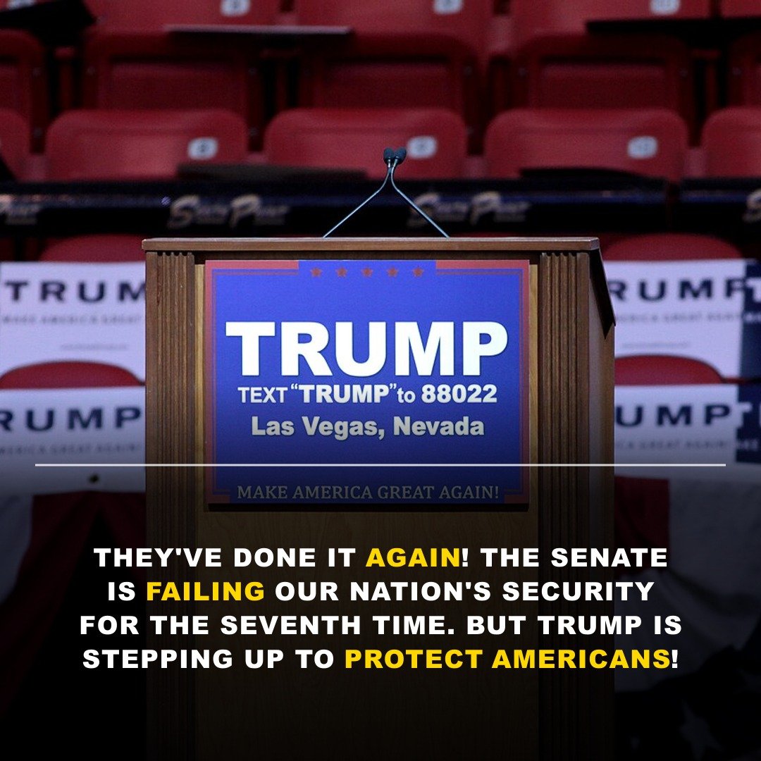 THEY’RE DELIBERATELY SABOTAGING AMERICA! Senate Blocks DHS Funding For The SEVENTH Time – But Trump Has A PLAN!
