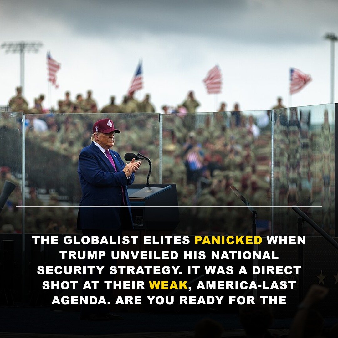 THEY LOST THEIR MINDS! Trump’s ‘America First’ National Security Strategy EXPOSED The Globalist Swamp – And They’re STILL Terrified!