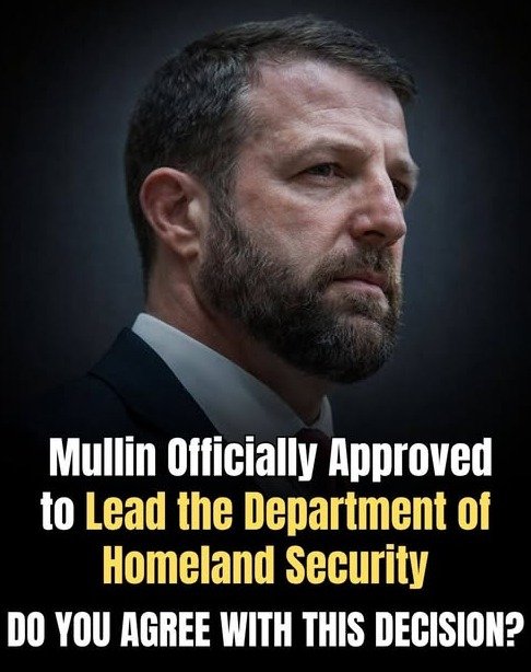 SHOCKWAVE: Senate CONFIRMS Markwayne Mullin as DHS Secretary – What This MEANS for Your Security (and Noem’s Stunner Exit!)